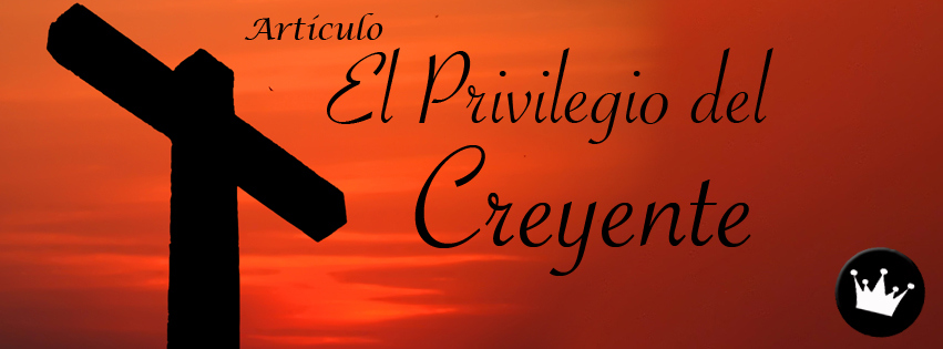 el-privilegio-del-creyente